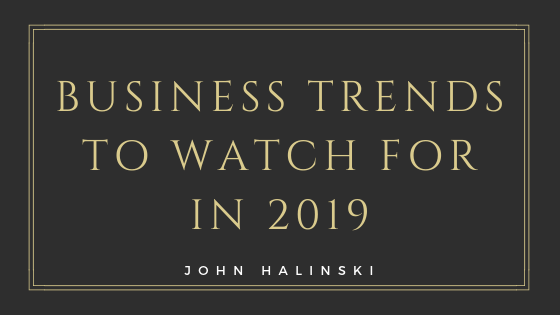 Business Trends to Watch for in 2019